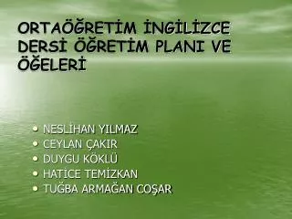 ORTAÖĞRETİM İNGİLİZCE DERSİ ÖĞRETİM PLANI VE ÖĞELERİ