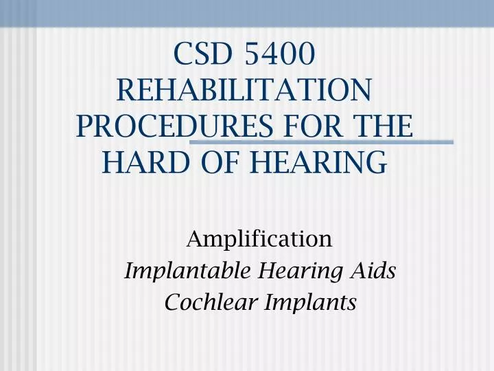 csd 5400 rehabilitation procedures for the hard of hearing