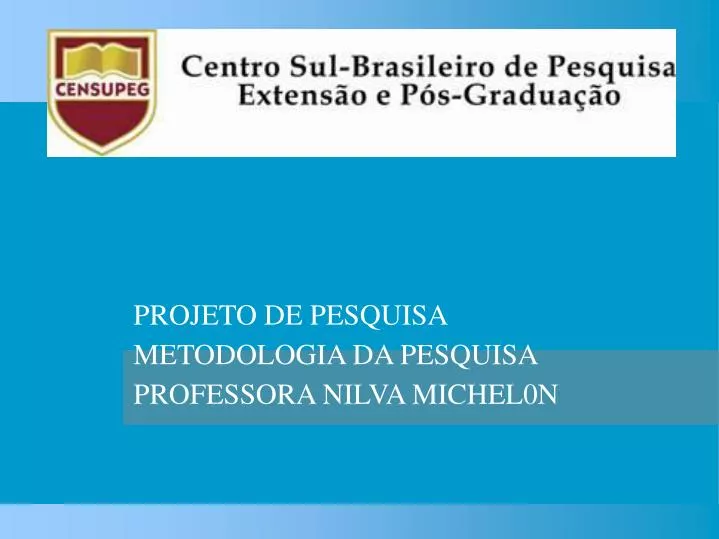 projeto de pesquisa metodologia da pesquisa professora nilva michel0n