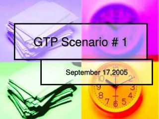GTP Scenario # 1