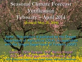 Seasonal Climate Forecast Verification February – April 2014 (Issued: May 21, 2014)