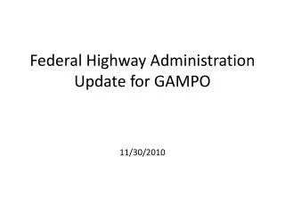 Federal Highway Administration Update for GAMPO