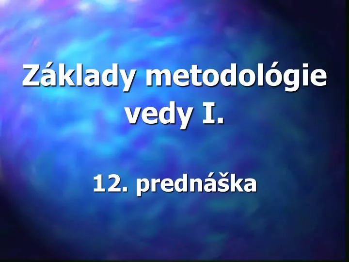 z klady metodol gie vedy i 12 predn ka