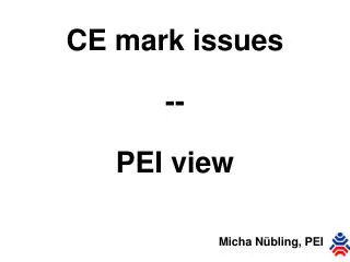 CE mark issues -- PEI view