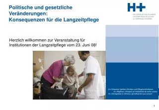 Herzlich willkommen zur Veranstaltung für Institutionen der Langzeitpflege vom 23. Juni 08!