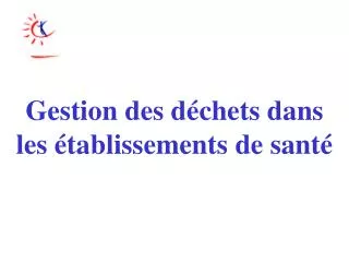 gestion des d chets dans les tablissements de sant