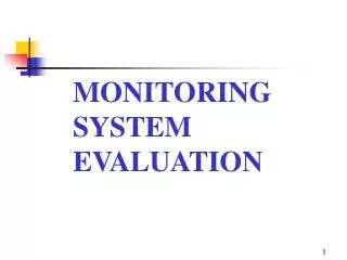 MONITORING SYSTEM EVALUATION