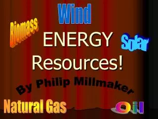 ENERGY Resources!