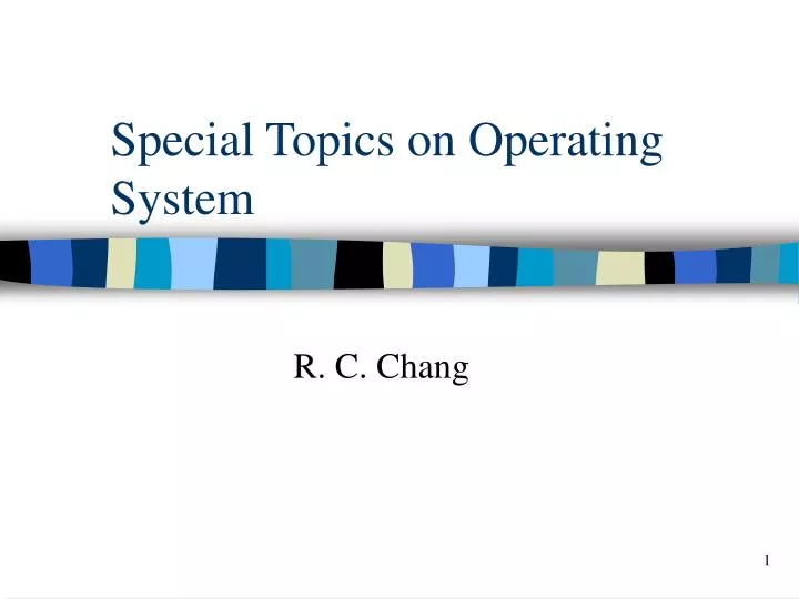 special topics on operating system