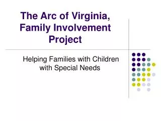 The Arc of Virginia, Family Involvement Project