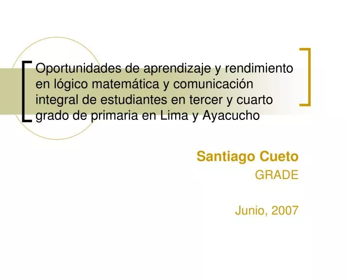 santiago cueto grade junio 2007