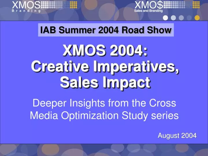 xmos 2004 creative imperatives sales impact