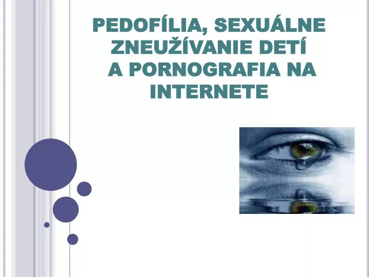 pedof lia sexu lne zneu vanie det a pornografia na internete