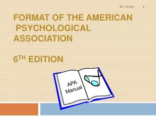 Format of the American Psychological Association 6 th Edition