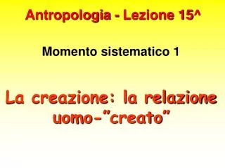 Antropologia - Lezione 15^