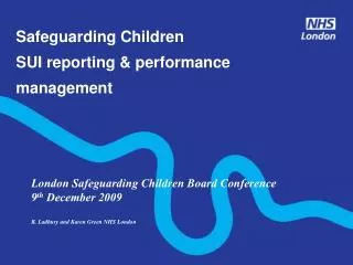 Safeguarding Children SUI reporting &amp; performance management