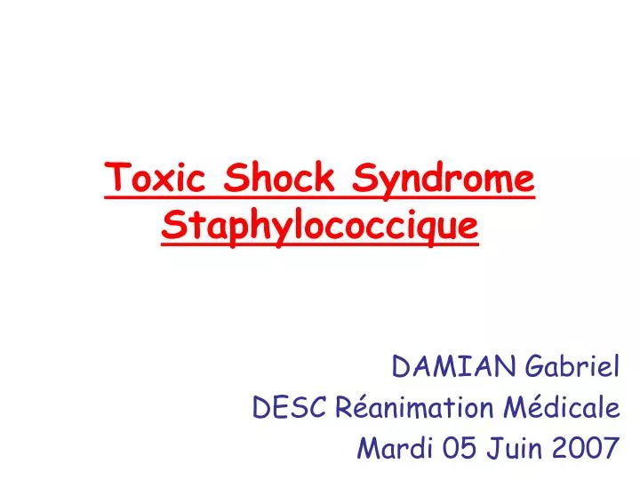 toxic shock syndrome staphylococcique