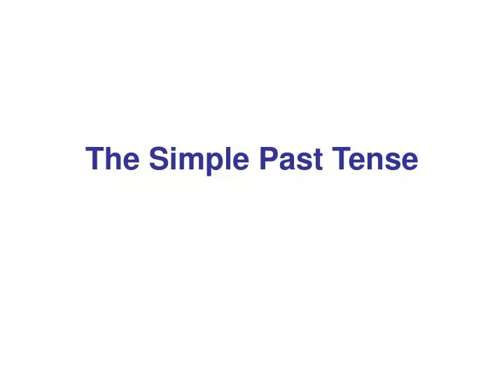 the simple past tense