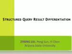 Structured Query Result Differentiation - slide 1