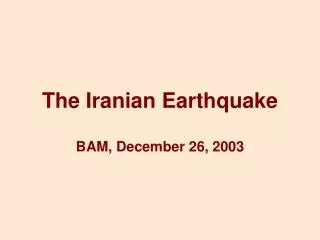 The Iranian Earthquake