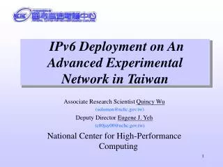 IPv6 Deployment on An Advanced Experimental Network in Taiwan