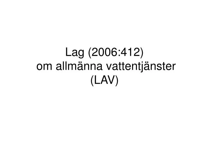 lag 2006 412 om allm nna vattentj nster lav