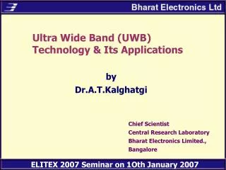 Ultra Wide Band (UWB) Technology &amp; Its Applications