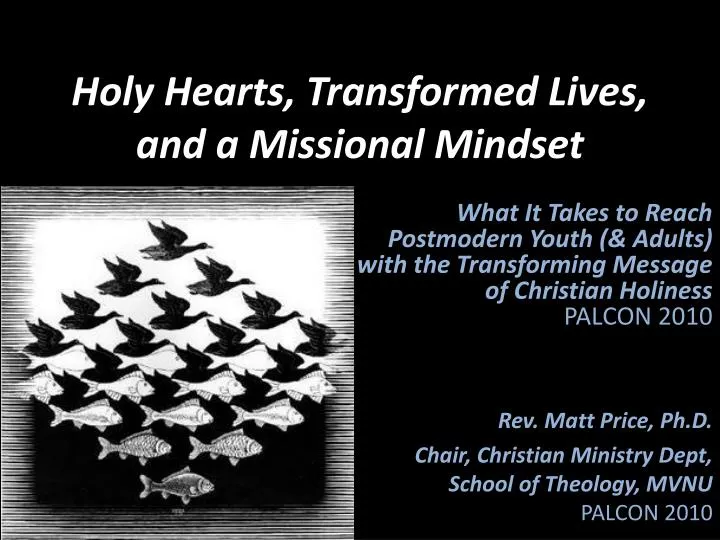 holy hearts transformed lives and a missional mindset