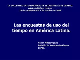 Las encuestas de uso del tiempo en América Latina.