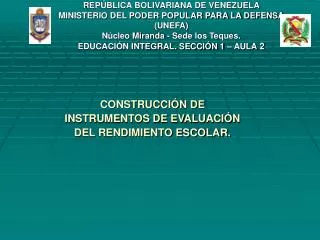 CONSTRUCCIÓN DE INSTRUMENTOS DE EVALUACIÓN DEL RENDIMIENTO ESCOLAR.