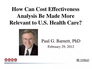 How Can Cost Effectiveness Analysis Be Made More Relevant to U.S. Health Care?