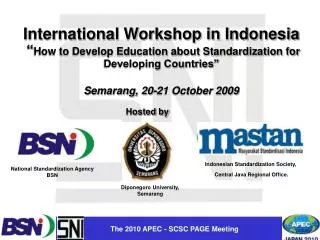International Workshop in Indonesia “ How to Develop Education about Standardization for Developing Countries” Semaran