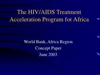 The HIV/AIDS Treatment Acceleration Program for Africa