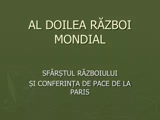 AL DOILEA RĂZBOI MONDIAL