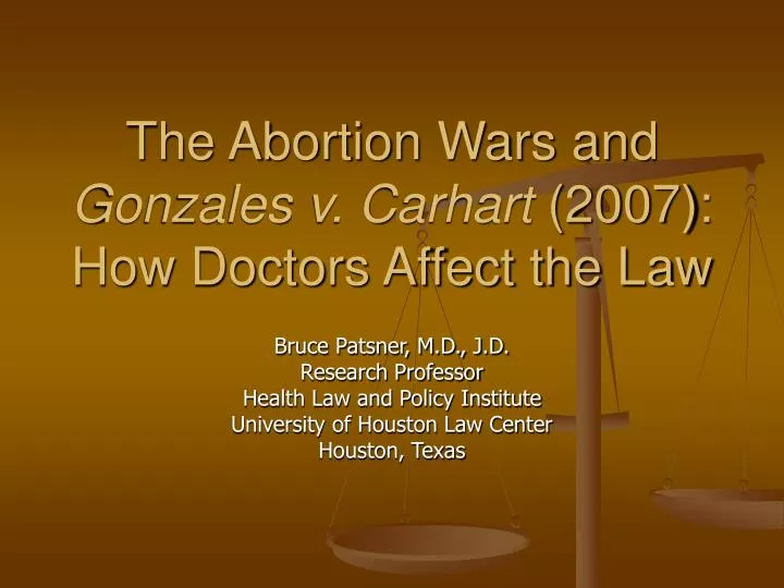 the abortion wars and gonzales v carhart 2007 how doctors affect the law