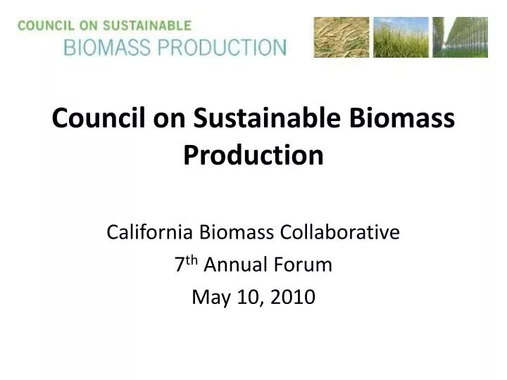 council on sustainable biomass production
