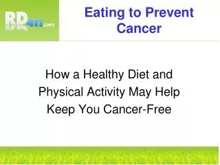 Source: The Complete Guide to Nutrition and Physical Activity. The American Cancer Society. www.acs.org.