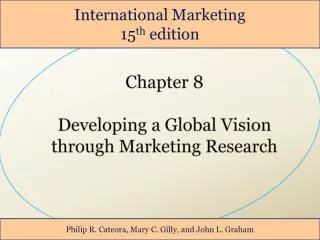 Chapter 8 Developing a Global Vision through Marketing Research