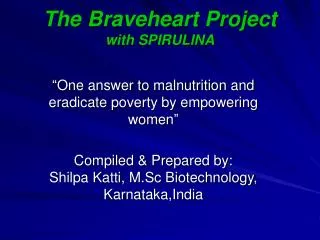 The Braveheart Project with SPIRULINA