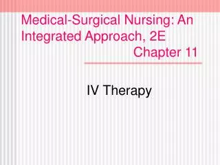 Medical-Surgical Nursing: An Integrated Approach, 2E Chapter 11