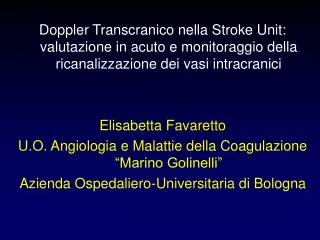 Doppler Transcranico nella Stroke Unit: valutazione in acuto e monitoraggio della ricanalizzazione dei vasi intracranici