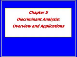 Chapter 5 Discriminant Analysis: Overview and Applications