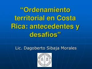 ordenamiento territorial en costa rica antecedentes y desaf os