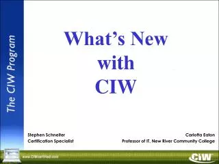 What’s New with CIW