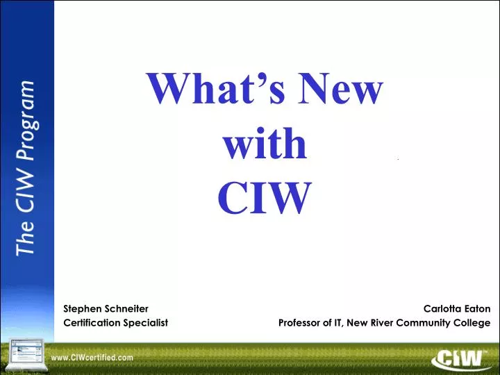 what s new with ciw