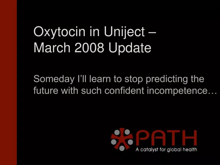 oxytocin in uniject march 2008 update
