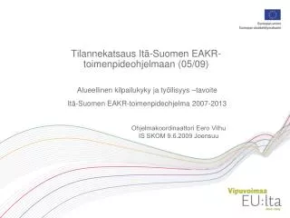 Alueellinen kilpailukyky ja työllisyys –tavoite Itä-Suomen EAKR-toimenpideohjelma 2007-2013
