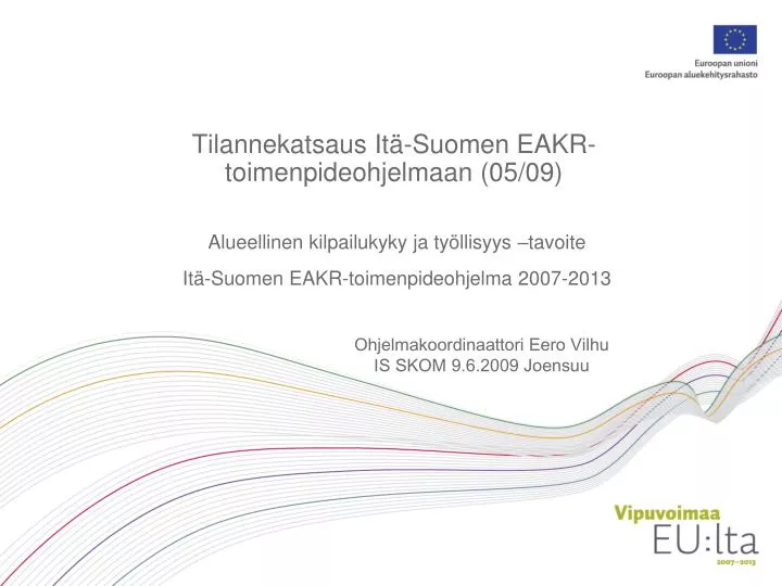 alueellinen kilpailukyky ja ty llisyys tavoite it suomen eakr toimenpideohjelma 2007 2013