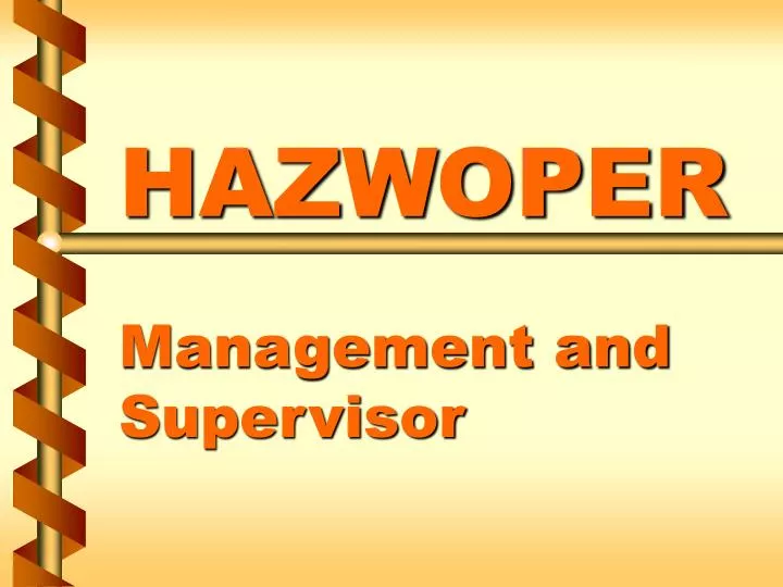 hazwoper management and supervisor