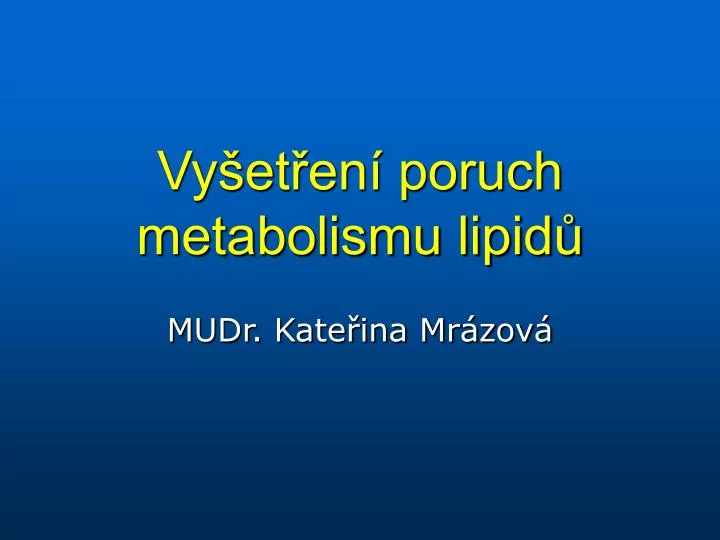 vy et en poruch metabolismu lipid